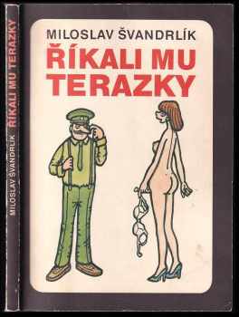 Miloslav Švandrlík: Říkali mu Terazky