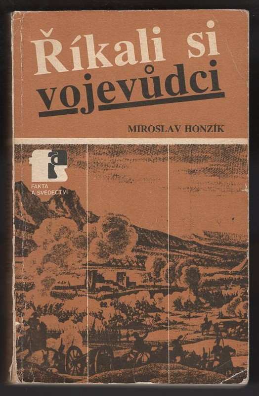 Miroslav Honzík: Říkali si vojevůdci