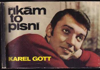 Karel Gott: Říkám to písní