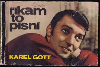 Karel Gott: Říkám to písní