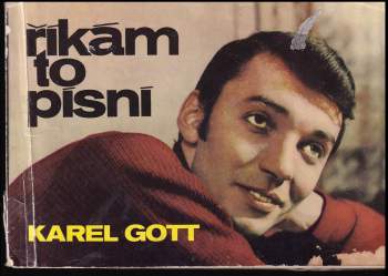 Karel Gott: Říkám to písní