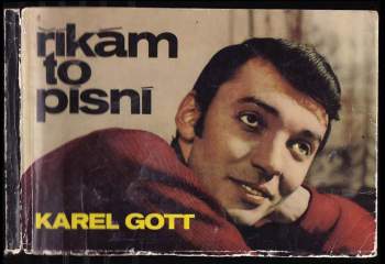 Karel Gott: Říkám to písní