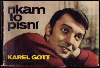 Karel Gott: Říkám to písní
