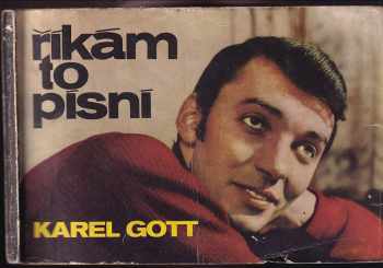 Karel Gott: Říkám to písní