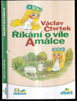 Václav Čtvrtek: Říkání o víle Amálce
