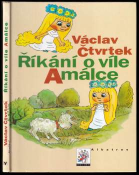 Václav Čtvrtek: Říkání o víle Amálce