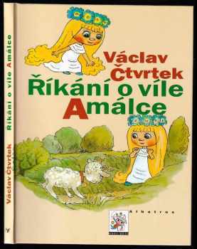 Václav Čtvrtek: Říkání o víle Amálce