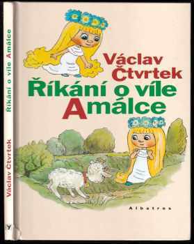 Říkání o víle Amálce - Václav Čtvrtek (2013, Albatros) - ID: 1683173