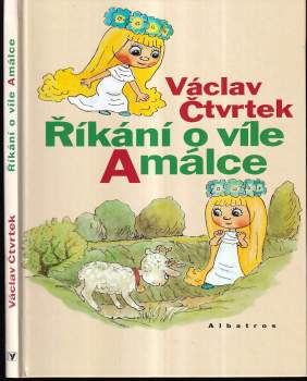 Václav Čtvrtek: Říkání o víle Amálce