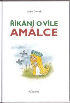 Václav Čtvrtek: Říkání o víle Amálce