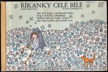 Josef Křešnička: Říkanky celé bílé