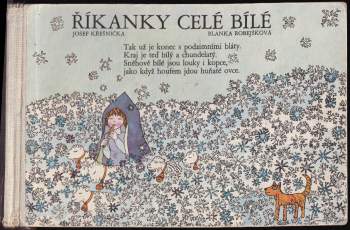 Josef Křešnička: Říkanky celé bílé