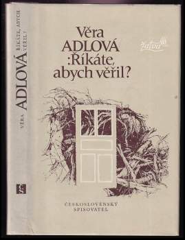 Říkáte, abych věřil?