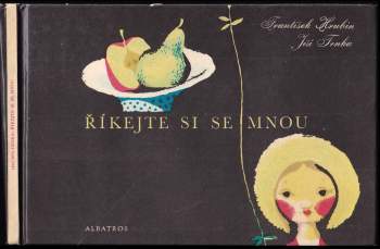 František Hrubín: Říkejte si se mnou