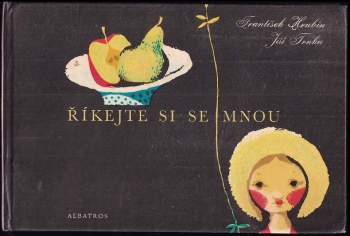 František Hrubín: Říkejte si se mnou