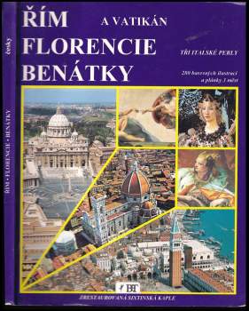 Řím a Vatikán, Florencie, Benátky - tři italské perly