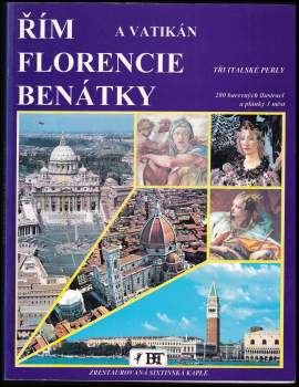 Řím a Vatikán, Florencie, Benátky - tři italské perly
