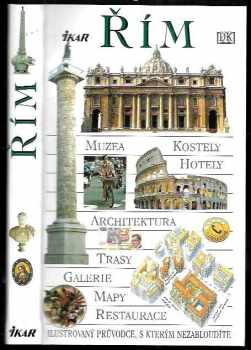 Řím : ilustrovaný průvodce, s kterým nezabloudíte