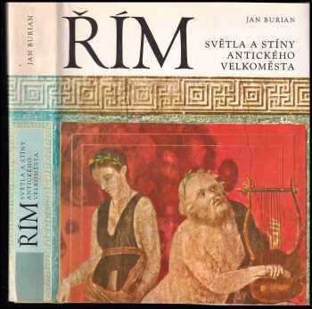 Řím : světla a stíny antického velkoměsta - Jan Burian (1970, Svoboda) - ID: 55596