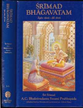 A. Č. Bhaktivédanta Swami Prabhupáda: Śrimad Bhagavatam : s původními sanskrtskými texty, přepisem do latinského písma, českými synonymy, překlady a podrobnými výklady. Zpěv třetí, Status quo