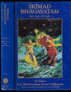 Srímad Bhágavatam : 1. díl - Zpěv třetí. Status quo - A. Č. Bhaktivédanta Swami Prabhupáda (1994, Bhaktivedanta Book Trust) - ID: 2252386