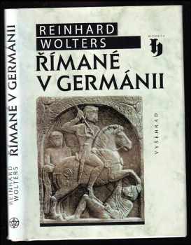 Reinhard Wolters: Římané v Germánii