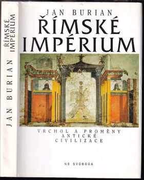 Jan Burian: Římské impérium - vrchol a proměny antické civilizace
