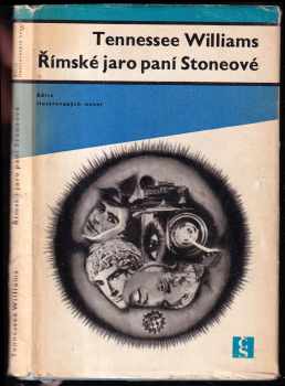Římské jaro paní Stoneové - Tennessee Williams (1966, Československý spisovatel) - ID: 812167