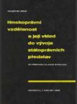Římskoprávní vzdělanost a její vklad do vývoje státoprávních představ