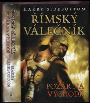 Harry Sidebottom: Římský válečník, Požár na východě