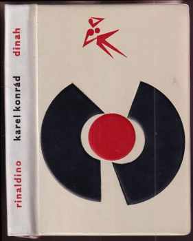 Rinaldino : Dinah - Karel Konrád (1961, Státní nakladatelství krásné literatury a umění) - ID: 554577