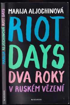 Marija Vladimirovna Alechina: Riot days