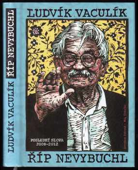 Ludvík Vaculík: Říp nevybuchl : výběr fejetonů z Lidových novin 2008-2012