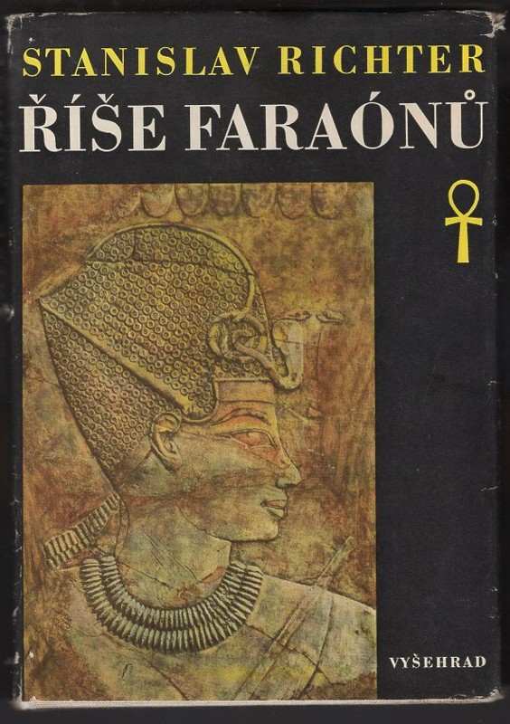 Stanislav Richter: Říše faraónů : Čtení o starém Egyptě