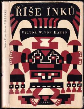 Victor Wolfgang Von Hagen: Říše Inků
