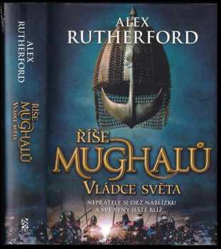 Alex Rutherford: Říše Mughalů