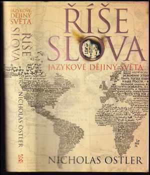 Nicholas Ostler: Říše slova : jazykové dějiny světa