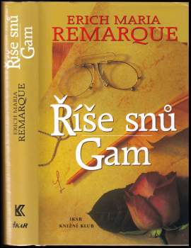 Erich Maria Remarque: Říše snů ; Gam