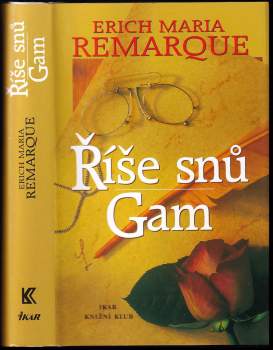 Erich Maria Remarque: Říše snů ; Gam