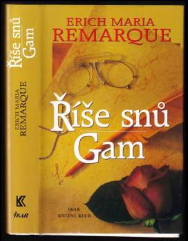 Erich Maria Remarque: Říše snů ; Gam
