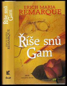 Erich Maria Remarque: Říše snů ; Gam