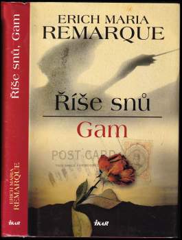 Erich Maria Remarque: Říše snů ; Gam