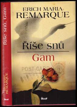 Erich Maria Remarque: Říše snů ; Gam