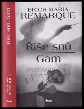Erich Maria Remarque: Říše snů ; Gam