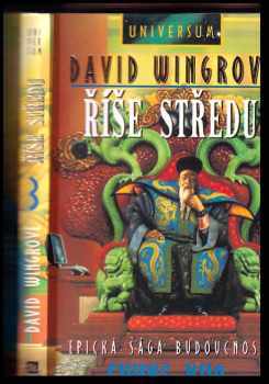 Říše středu : epická sága budoucnosti : 3 - epická sága budoucnosti Chung Kuo - David Wingrove (1996, Mustang) - ID: 150613