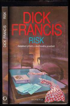 Risk : detektivní příběh z dostihového prostředí - Dick Francis (1994, Olympia) - ID: 799954