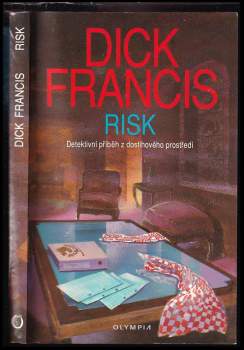Risk : detektivní příběh z dostihového prostředí - Dick Francis (1994, Olympia) - ID: 804402