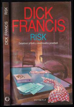 Risk : detektivní příběh z dostihového prostředí - Dick Francis (1994, Olympia) - ID: 829237