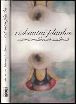 Simona Mahlerová-Šustková: Riskantní plavba