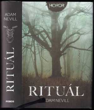 Adam L. G Nevill: Rituál